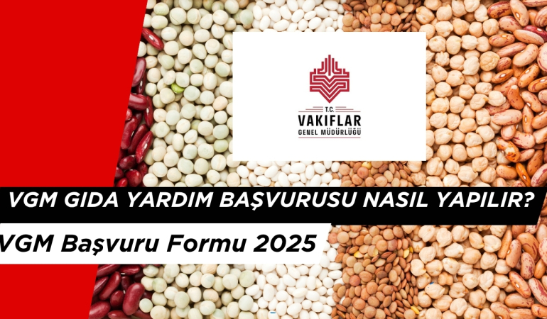 VGM Gıda Yardım Başvurusu Nasıl Yapılır? VGM Başvuru Formu 2025