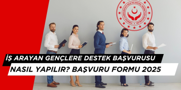 İş Arayan Genç Vatandaşlara Destek Başvurusu Nasıl Yapılır? 2025