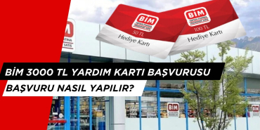 BİM 3000 TL Yardım Kartı Başvurusu Nasıl Yapılır 2025? BİM Üç Bin TL Market Kartı Başvurusu 2025