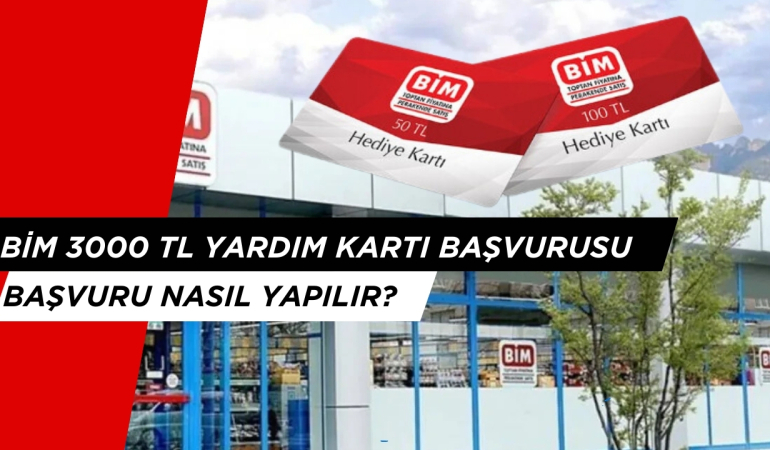 BİM 3000 TL Yardım Kartı Başvurusu Nasıl Yapılır 2025? BİM Üç Bin TL Market Kartı Başvurusu