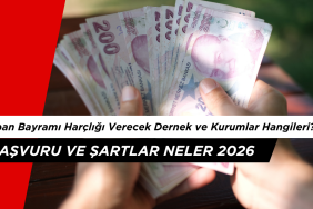 Kurban Bayramı Harçlığı Verecek Dernek ve Kurumlar Hangileri?