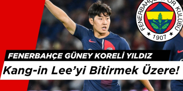 Fenerbahçe Güney Koreli Futbolcu Kang-in Lee’yi Bitirmek Üzere!