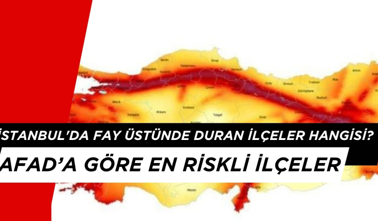 İstanbul’da Fay Üstünde Duran İlçeler Hangisi? İşte O İlçeler Belli Oldu!
