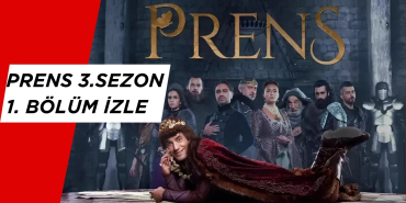 Prens 3. Sezon 1. Bölüm İzle