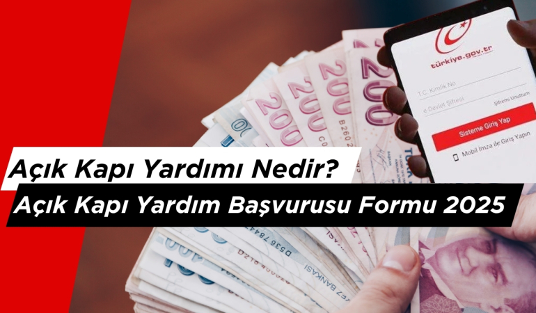 Açık Kapı Yardım Başvurusu Formu 2025, Açık Kapı Yardımı Nedir?