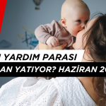 Doğum Yardımı Ne Zaman Yatıyor? Detay Açıklama Haziran 2025