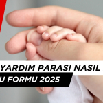 Doğum Yardım Başvuru Formu 2025, Doğum Yardım Parası Nasıl Alınır?