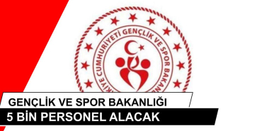 GSB 5 Bin Personel Alımı 2026: Başvurular Mayıs'ta.