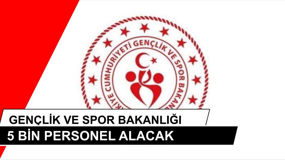 GSB 5 Bin Personel Alımı 2026: Başvurular Mayıs'ta.