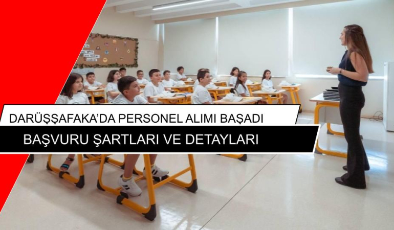 Darüşşafaka Personel Alımı 2026: 30’dan Fazla Kadroda Başvurular Açıldı