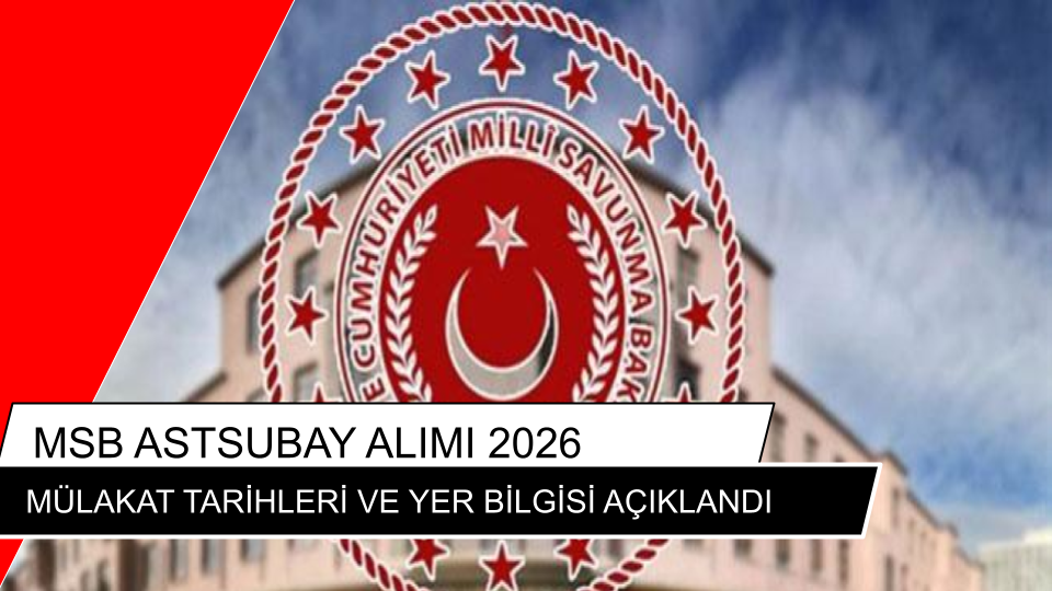 MSB Astsubay Alımı Mülakat Yeri