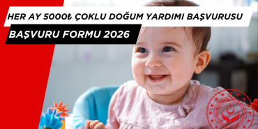 Çoklu Doğum Yapan Ailelere 3. Çocuk için Devletten Her Ay 5000₺