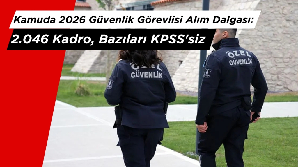 haberi biraz detaylandır ama kısa oldu15:53Claude responded: Kamuda 2026 Güvenlik Görevlisi Alım Dalgası: 2.Kamuda 2026 Güvenlik Görevlisi Alım Dalgası: 2.046 Kadro, Bazıları KPSS'siz
