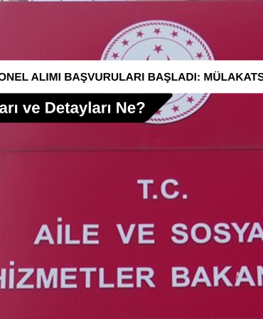 Aile Bakanlığı Personel Alımı Başvuruları Başladı Mülakatsız