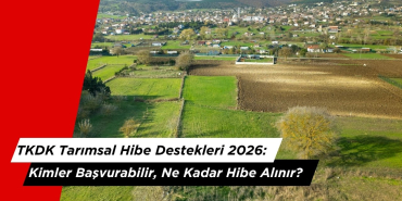 TKDK Tarımsal Hibe Destekleri 2026: