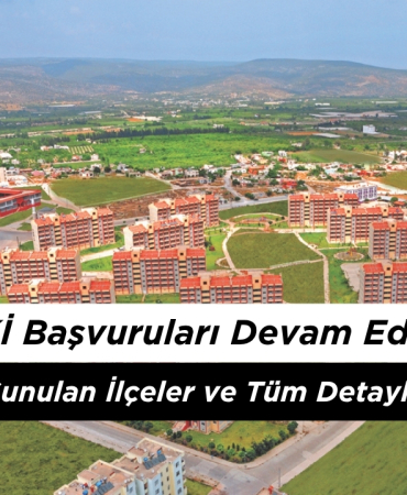 Mersin TOKİ Başvuruları Devam Ediyor!