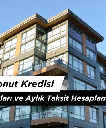 İlk Evim Konut Kredisi Başvuru Şartları ve Aylık Taksit Hesaplama 2026