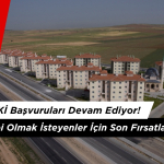 Konya TOKİ Başvuruları Devam Ediyor! Ev Sahibi Olmak İsteyenler İçin Son Fırsatlar