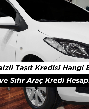 En Düşük Faizli Taşıt Kredisi Hangi Bankada? İkinci El ve Sıfır Araç Kredi Hesaplama 2026