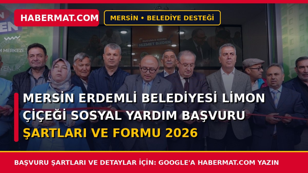 Mersin Erdemli Belediyesi Limon Çiçeği Sosyal Yardım Başvuru Şartları ve Formu 2026