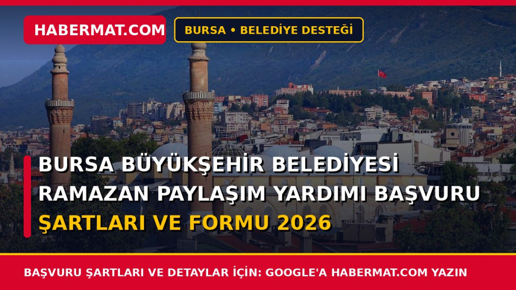 Bursa Büyükşehir Belediyesi Ramazan Paylaşım Yardımı Başvuru Şartları ve Formu 2026