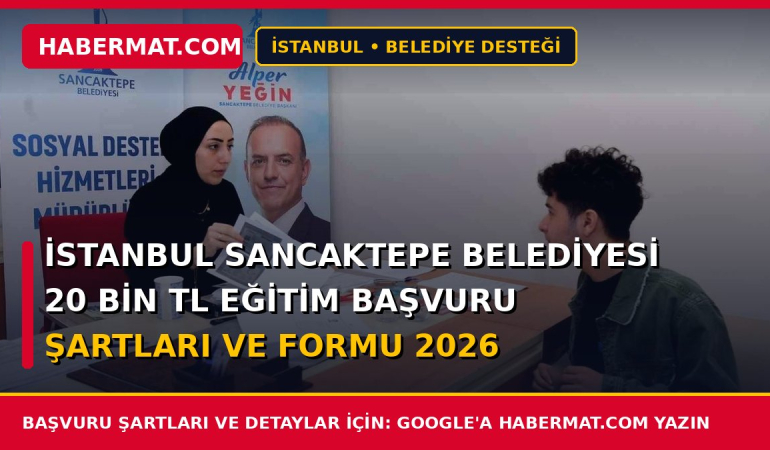 İstanbul Sancaktepe Belediyesi 20 Bin TL Eğitim Başvuru Şartları ve Formu 2026