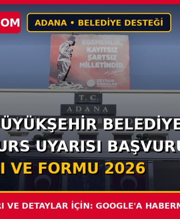 Adana Büyükşehir Belediyesi Sahte Burs Uyarısı Başvuru Şartları ve Formu 2026