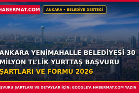 Ankara Yenimahalle Belediyesi 30 Milyon Tl’lik Yurttaş Başvuru Şartları ve Formu 2026