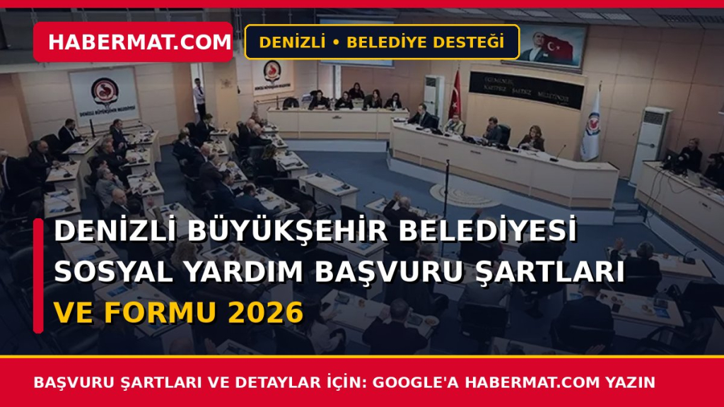 Denizli Büyükşehir Belediyesi Sosyal Yardım Başvuru Şartları ve Formu 2026