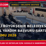 Denizli Büyükşehir Belediyesi Sosyal Yardım Başvuru Şartları ve Formu 2026
