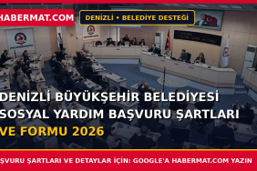 Denizli Büyükşehir Belediyesi Sosyal Yardım Başvuru Şartları ve Formu 2026