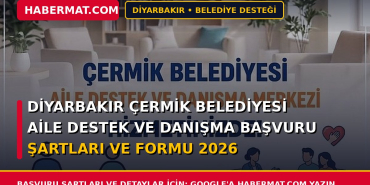 Diyarbakır Çermik Belediyesi Aile Destek ve Danışma Başvuru Şartları ve Formu 2026