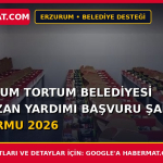 Erzurum Tortum Belediyesi Ramazan Yardımı Başvuru Şartları ve Formu 2026