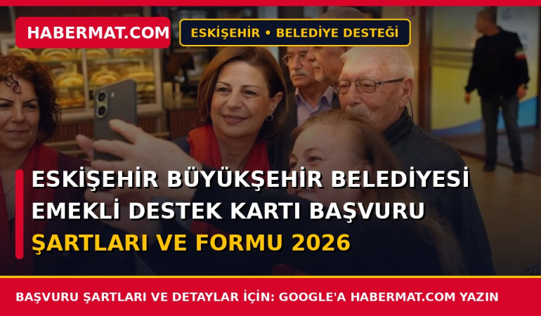 Eskişehir Büyükşehir Belediyesi Emekli Destek Kartı Başvuru Şartları ve Formu 2026