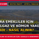 Ankara Emekliler İçin Doğalgaz ve Kömür Yardımı Başladı – Nasıl Alınır?