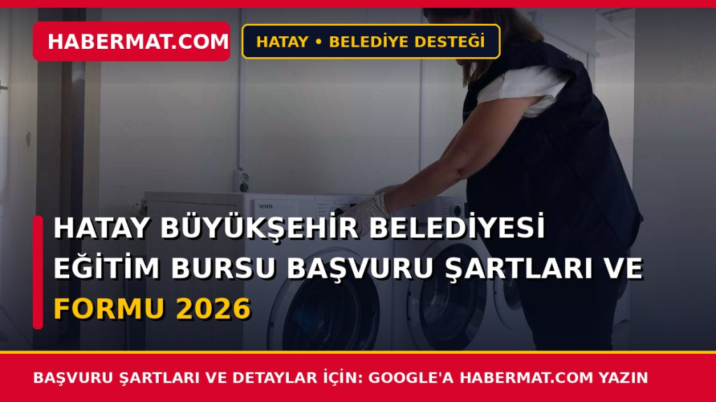 Hatay Büyükşehir Belediyesi Eğitim Bursu Başvuru Şartları ve Formu 2026