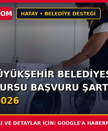 Hatay Büyükşehir Belediyesi Eğitim Bursu Başvuru Şartları ve Formu 2026