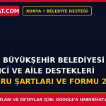 Konya Büyükşehir Belediyesi Öğrenci ve Aile Destekleri Başvuru Şartları ve Formu 2026