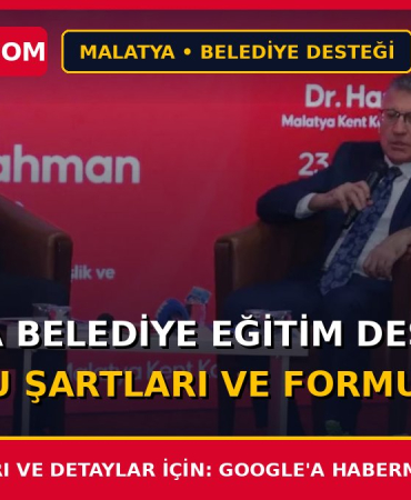 Malatya Belediye Eğitim Desteği Başvuru Şartları ve Formu 2026