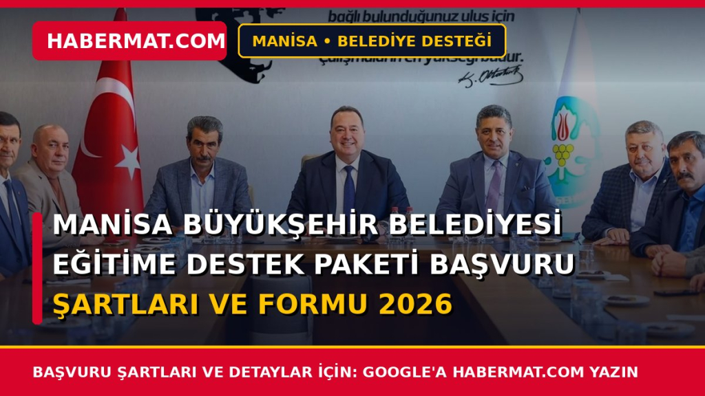 Manisa Büyükşehir Belediyesi Eğitime Destek Paketi Başvuru Şartları ve Formu 2026