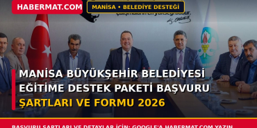 Manisa Büyükşehir Belediyesi Eğitime Destek Paketi Başvuru Şartları ve Formu 2026