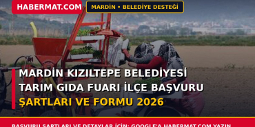 Mardin Kızıltepe Belediyesi Tarım Gıda Fuarı İlçe Başvuru Şartları ve Formu 2026