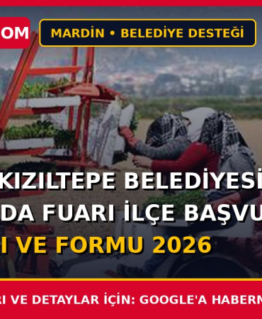 Mardin Kızıltepe Belediyesi Tarım Gıda Fuarı İlçe Başvuru Şartları ve Formu 2026