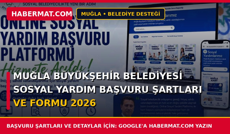 Muğla Büyükşehir Belediyesi Sosyal Yardım Başvuru Şartları ve Formu 2026