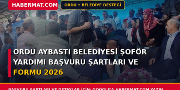Ordu Aybastı Belediyesi Şoför Yardımı Başvuru Şartları ve Formu 2026