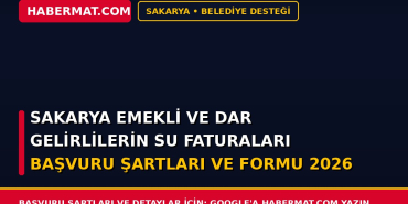 Sakarya Emekli ve Dar Gelirlilerin Su Faturaları Başvuru Şartları ve Formu 2026