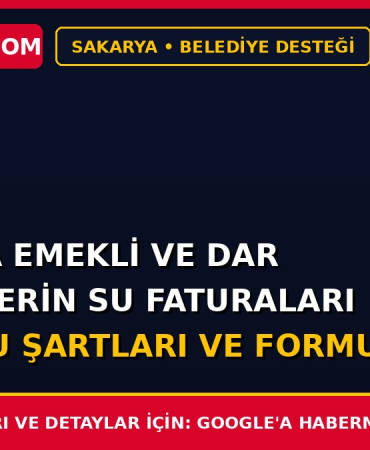 Sakarya Emekli ve Dar Gelirlilerin Su Faturaları Başvuru Şartları ve Formu 2026