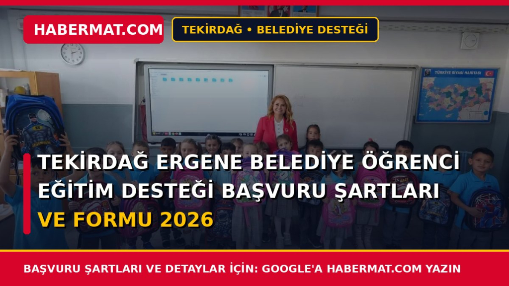 Tekirdağ Ergene Belediye Öğrenci Eğitim Desteği Başvuru Şartları ve Formu 2026