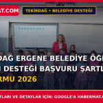 Tekirdağ Ergene Belediye Öğrenci Eğitim Desteği Başvuru Şartları ve Formu 2026