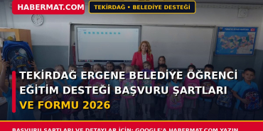 Tekirdağ Ergene Belediye Öğrenci Eğitim Desteği Başvuru Şartları ve Formu 2026